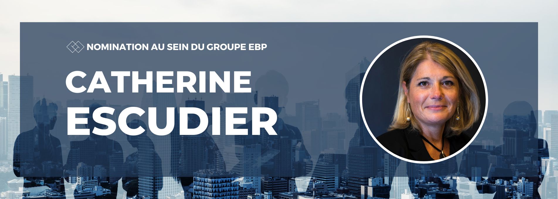 Catherine Escudier, nouvelle Directrice Commerciale du Groupe EBP